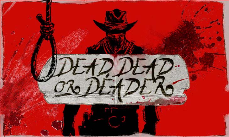 Dead, Dead Or Deader